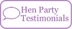 Hen Party Testimonials